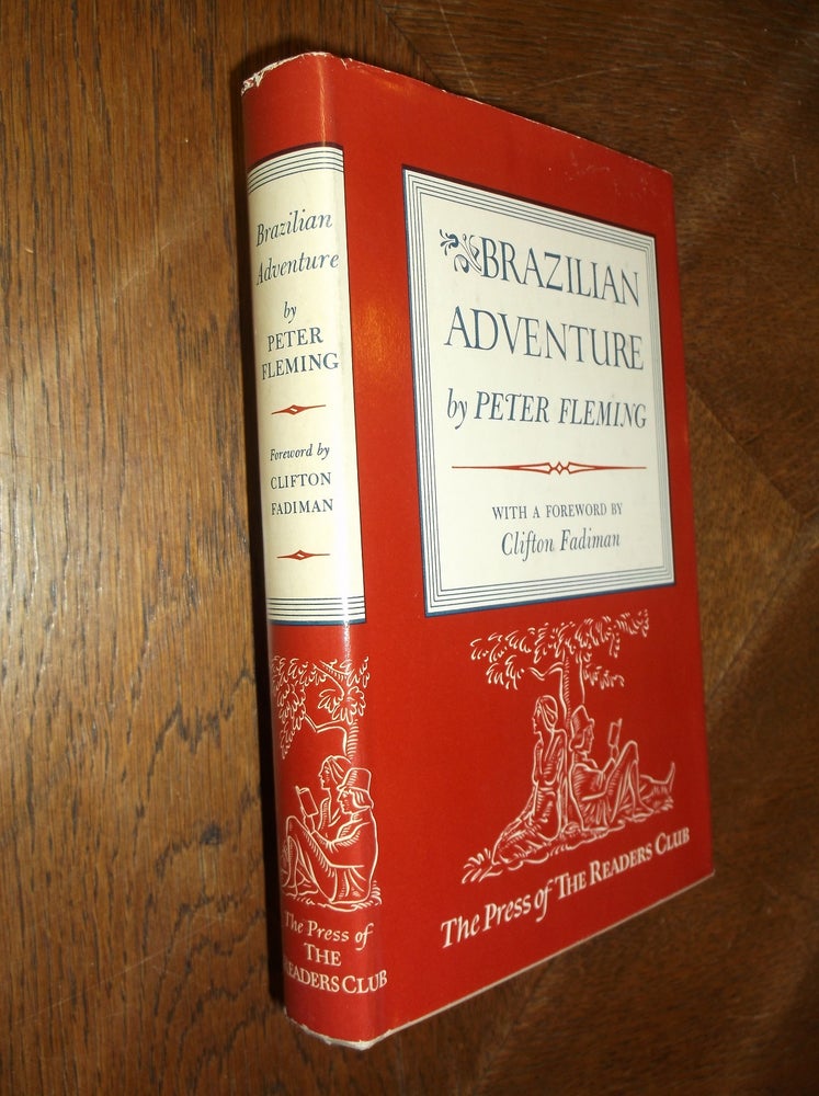 Item #27879 Brazilian Adventure. Peter Fleming.