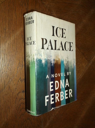Item #27896 Ice Palace. Edna Ferber