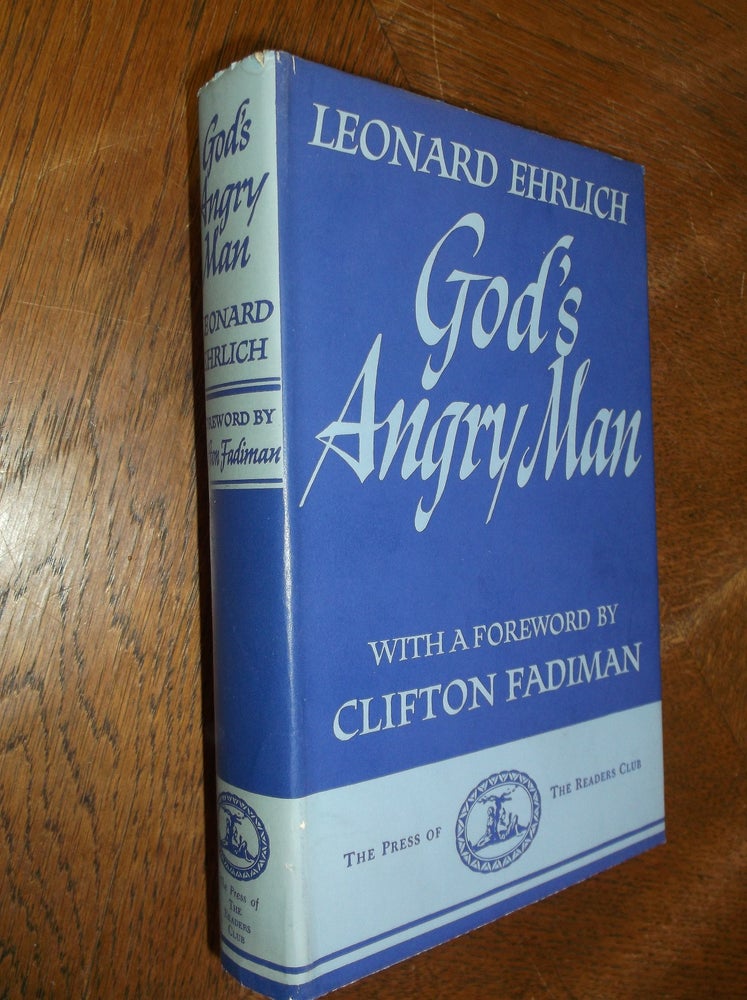 Item #27914 God's Angry Man. Leonard Ehrlich.