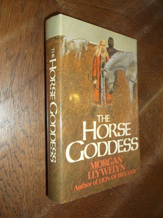 Item #27916 The Horse Goddess. Morgan Llywelyn