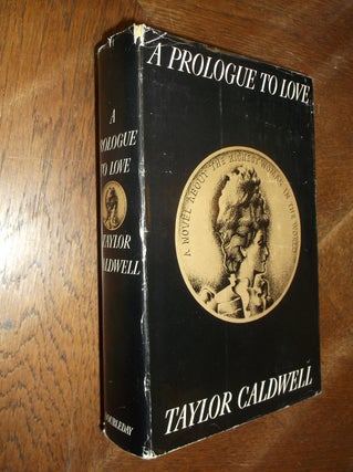 Item #27918 A Prologue to Love. Taylor Caldwell