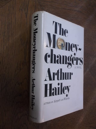 Item #27926 The Moneychangers. Arthur Hailey