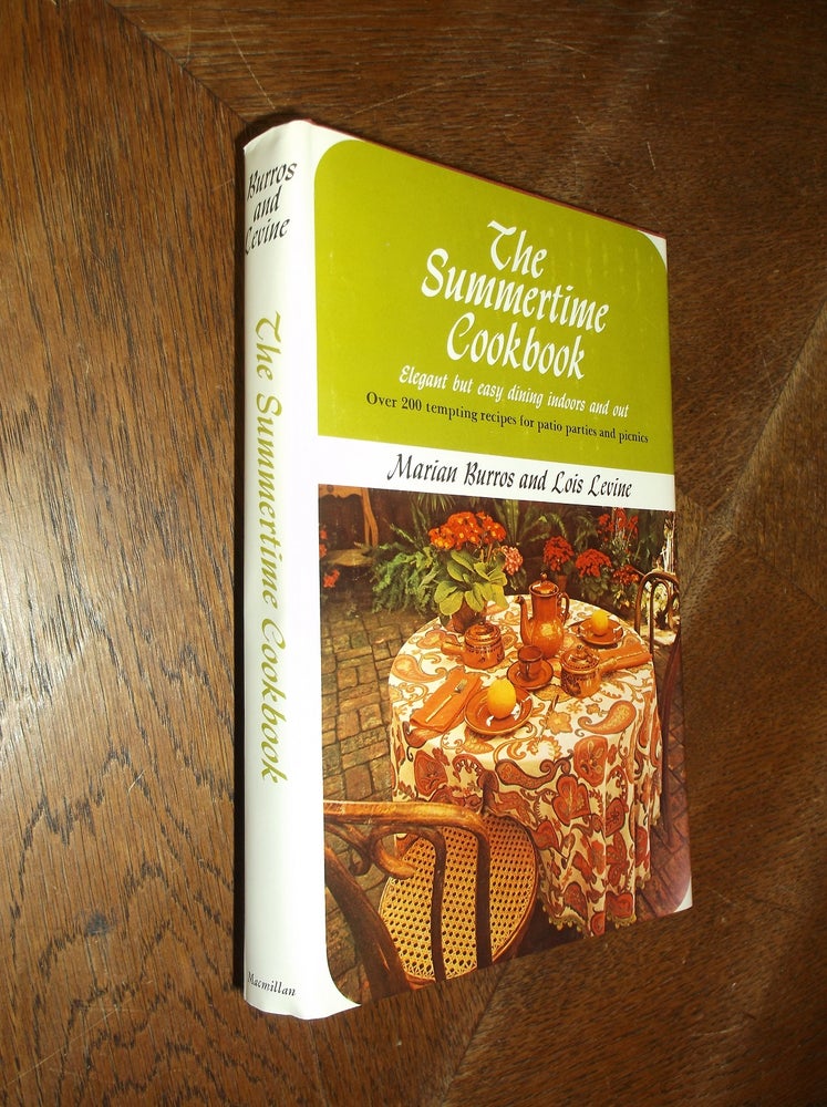 Item #28001 The Summertime Cookbook: Elegant but Easy Dining Indoors and Out. Marian Burros, Lois Levine.