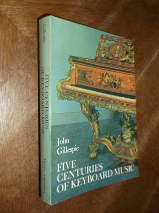 Item #28040 Five Centuries of Keyboard Music: An Historical Survey of Music for Harpsichord and...