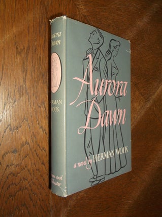 Item #28069 Aurora Dawn. Herman Wouk