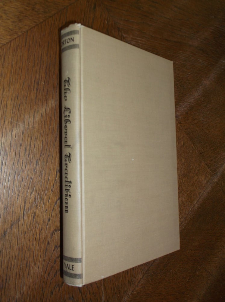 Item #28083 The Liberal Tradition: A Study of the Social and Spiritual Conditions of Freedom. William Aylott Orton.