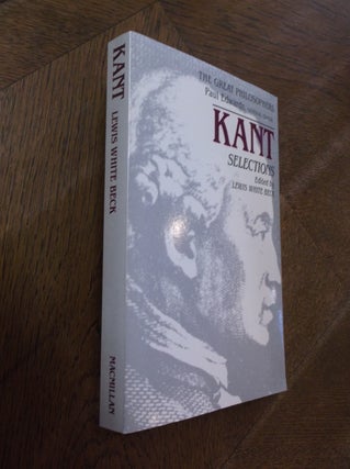 Item #28091 Kant Selections (The Great Philosophers). Immanuel Kant