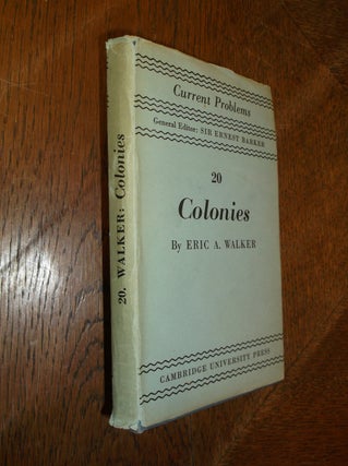 Item #28123 Colonies (Current Problems). E. A. Walker