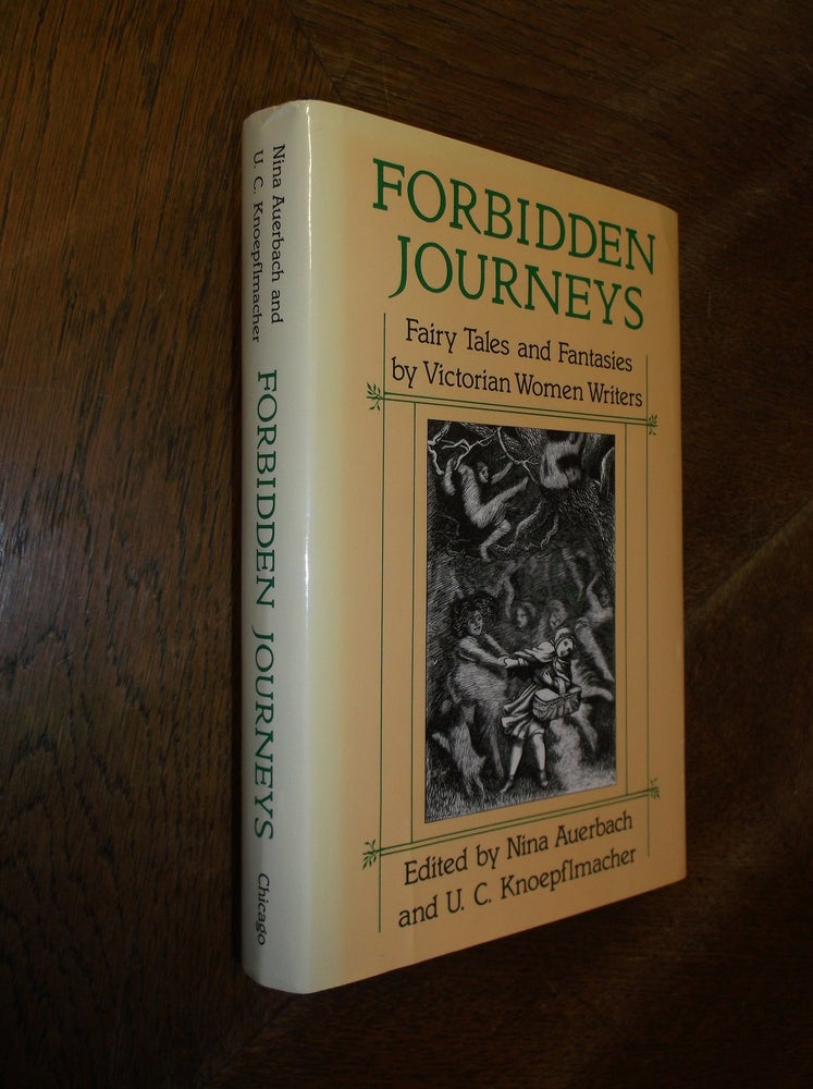 Item #28162 Forbidden Journeys: Fairy Tales and Fantasies by Victorian Women Writers. Nina Auerbach, Knoepflmacher.