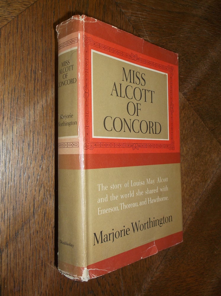 Item #28165 Miss Alcott of Concord. Marjorie Worthington.