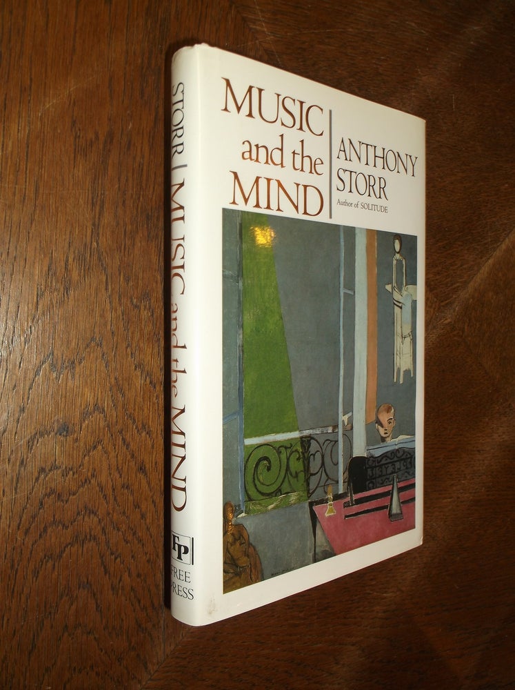 Item #28183 Music and the Mind. Anthony Storr.