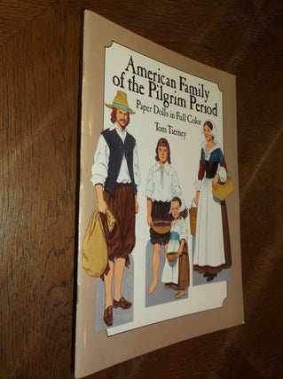 Item #28195 American Family of the Pilgrim Period: Paper Dolls in Full Color. Tom Tierney
