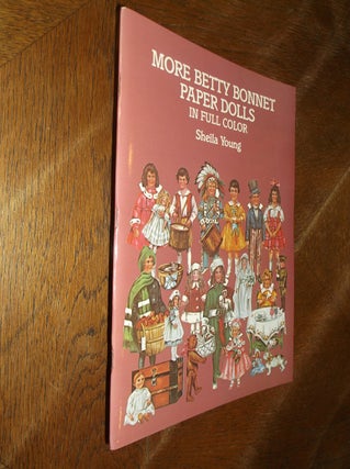Item #28204 More Betty Bonnet Paper Dolls in Color. Sheila Young