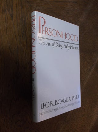Item #28230 Personhood: The Art of Being Fully Human. Leo Buscaglia