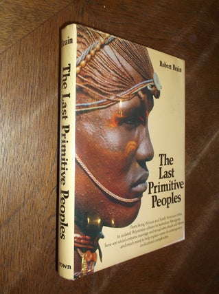Item #28255 The Last Primitive Peoples. Robert Brain
