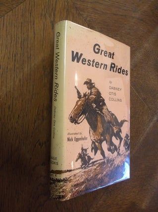 Item #28256 Great Western Rides. Dabney Otis Collins