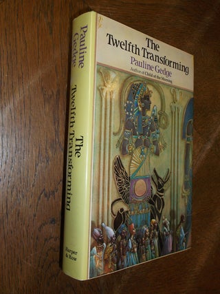 Item #28275 The Twelfth Transforming. Pauline Gedge