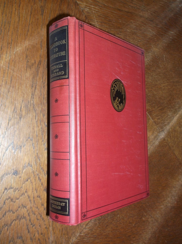 Item #28332 A Handbook of Literature: With an Outline of Literary History English and American. William Flint Thrall, Addison Hibbard.