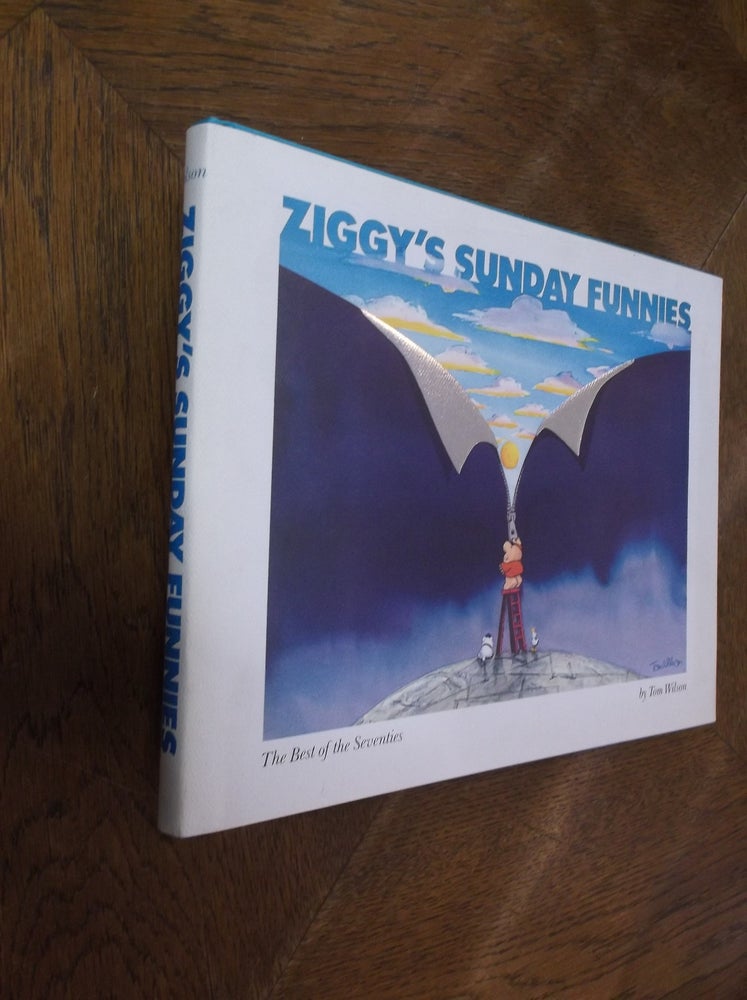 Item #28341 Ziggy's Sunday Funnies: The Best of the Seventies. Tom Wilson.