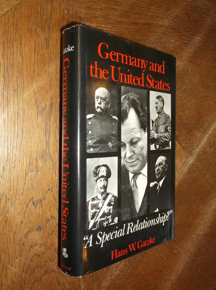 Item #28355 Germany and the United States: A "Special Relationship" (American Foreign Policy Library). Hans W. Gatzke.