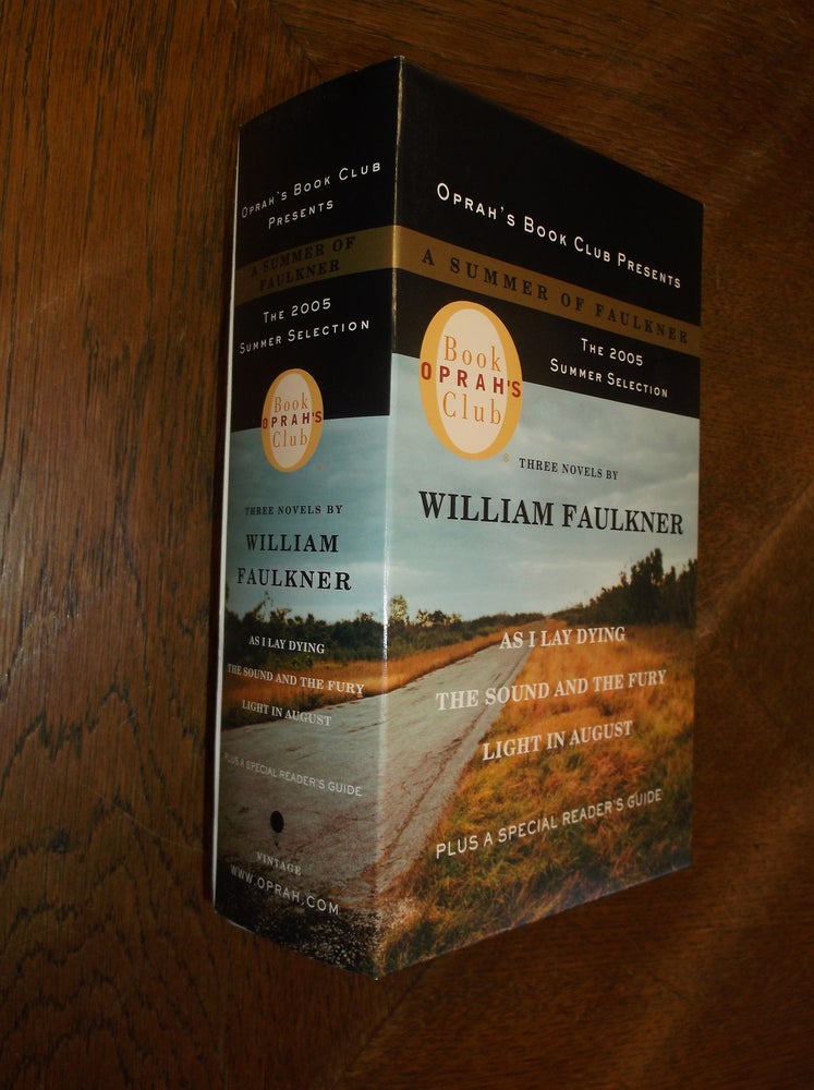 Item #28358 A Summer of Faulkner: As I Lay Dying / The Sound and the Fury / Light in August (Oprah's Book Club). William Faulkner.