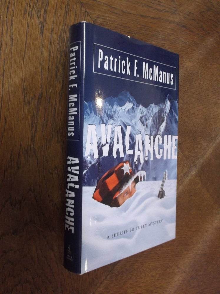 Item #28362 Avalanche: A Sheriff Bo Tully Mystery. Patrick F. McManus.