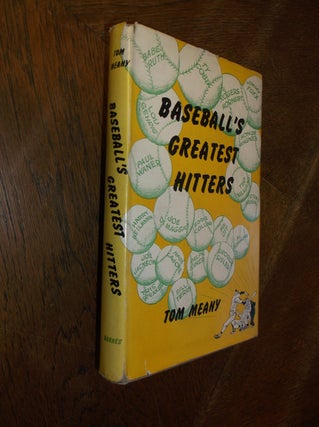 Item #28367 Baseball's Greatest Hitters. Tom Meany