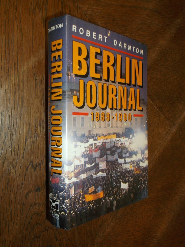Item #28378 Berlin Journal: 1989-1990. Robert Darnton.