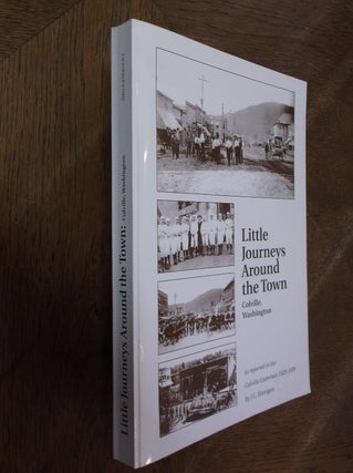 Item #28392 Little Journeys Around the Town: Colville, Washington. J. C. Harrigan