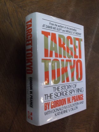 Item #28467 Target Tokyo: TheStory of the Sorge Spy Ring. Gordon W. Prange