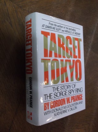 Item #28467 Target Tokyo: TheStory of the Sorge Spy Ring. Gordon W. Prange