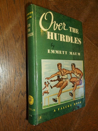 Item #28578 Over the Hurdles. Emmett Maum