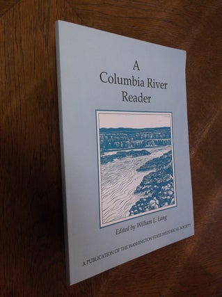 Item #28589 A Columbia River Reader. William L. Lang