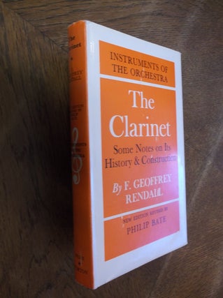 Item #28668 The Clarinet: Some Notes on Its Construction (Instruments of the Orchestra). F....