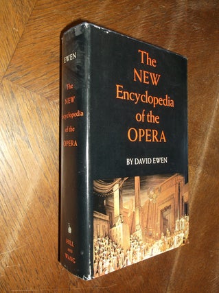 Item #28679 The New Encyclopedia of the Opera. David Ewen