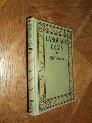 Item #28691 Language Goals: Sixth Grade (Standards for Language Series). Harry C. Paul, W. D. Miller