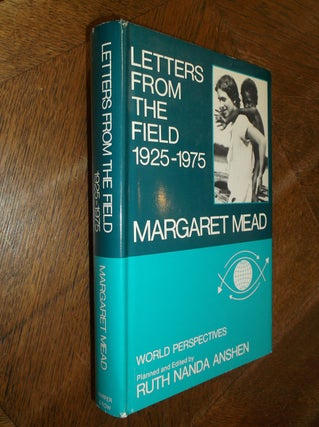 Item #28731 Letters From The Field 1925-1975 (World Perspectives). Margaret Mead