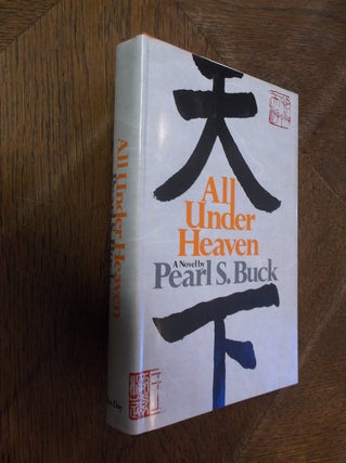 Item #28741 All Under Heaven. Pearl S. Buck