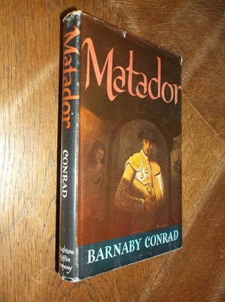 Item #28743 Matador. Barnaby Conrad