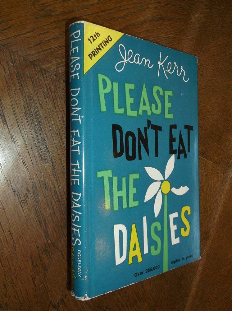 Item #28804 Please Don't Eat the Daisies. Jean Kerr.