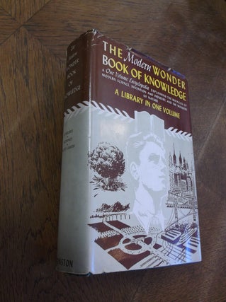 Item #28829 The Modern Book of Knowledge: The Thrilling Stories of Twentieth Century Industry,...