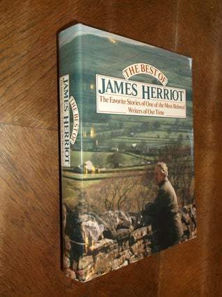 Item #28885 The Best of James Herriot: The Favorite Stories of One of the Most Beloved Writers of...