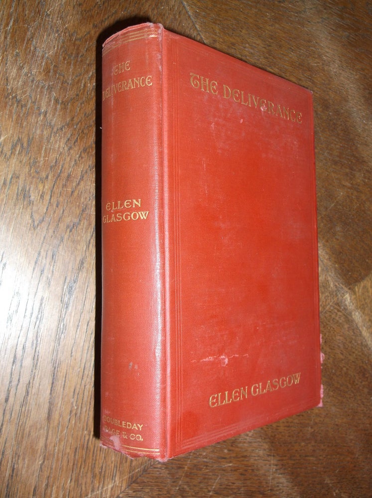 Item #28964 The Deliverance: A Romance of the Virginia Tobacco Fields. Ellen Glasgow.