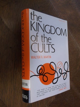 Item #28978 The Kingdom of the Cults: An Analysis of the Major Cult Systems in the Present...