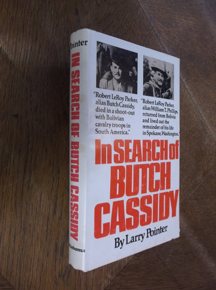 Item #29007 In Search of Butch Cassidy. Larry Pointer.