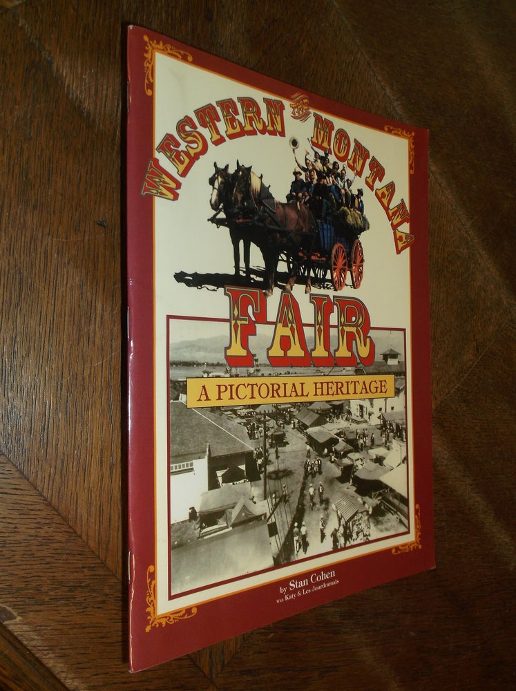 Item #29023 The Western Montana Fair: A Pictorial History. Steve Cohen.