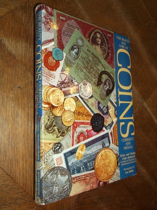 Item #29030 The Beauty and Lore of Coins, Currency and Medals. Elvira and Vladimir Clain-Stefanelli