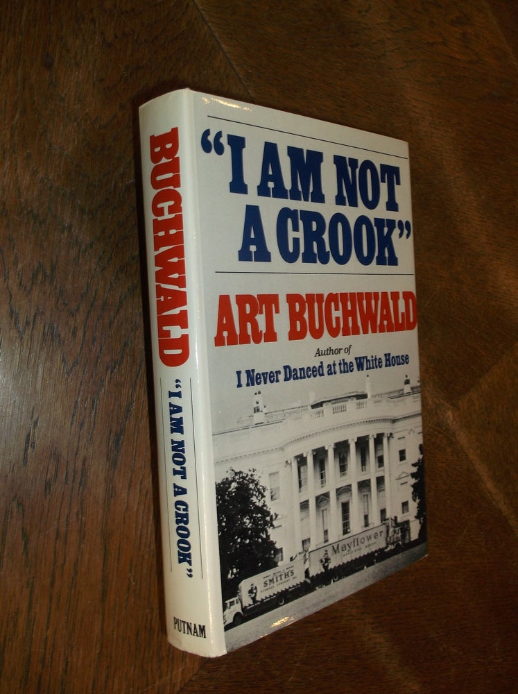 Item #29055 "I Am Not a Crook" Art Buchwald.