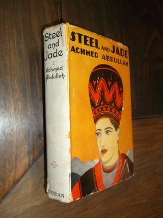 Item #29069 Steel and Jade. Achmed Abdullah