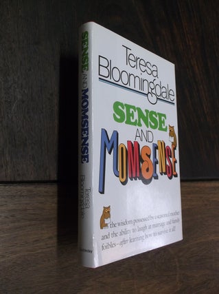 Item #29081 Sense and Momsense. Teresa Bloomingdale